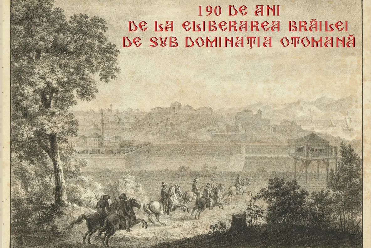 190 de ani de la eliberarea Brăilei de sub dominația otomană