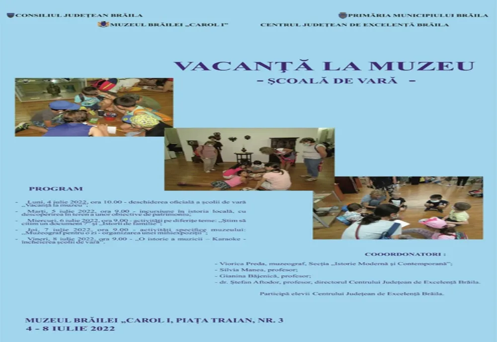 Secția „Istorie Modernă și Contemporană” a Muzeul Brăilei „Carol I” organizează ”Vacanță la Muzeu”