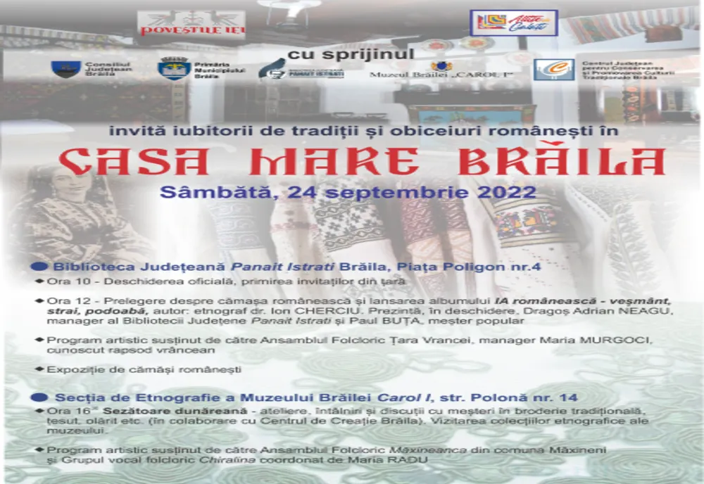 Evenimentul CASA MARE BRĂILA este organizat de „Poveștile IEI” și „Altițe de Galați” cu sprijinul Bibliotecii Județene „Panait Istrati”, Muzeului „Carol I” și Centrului de Creație