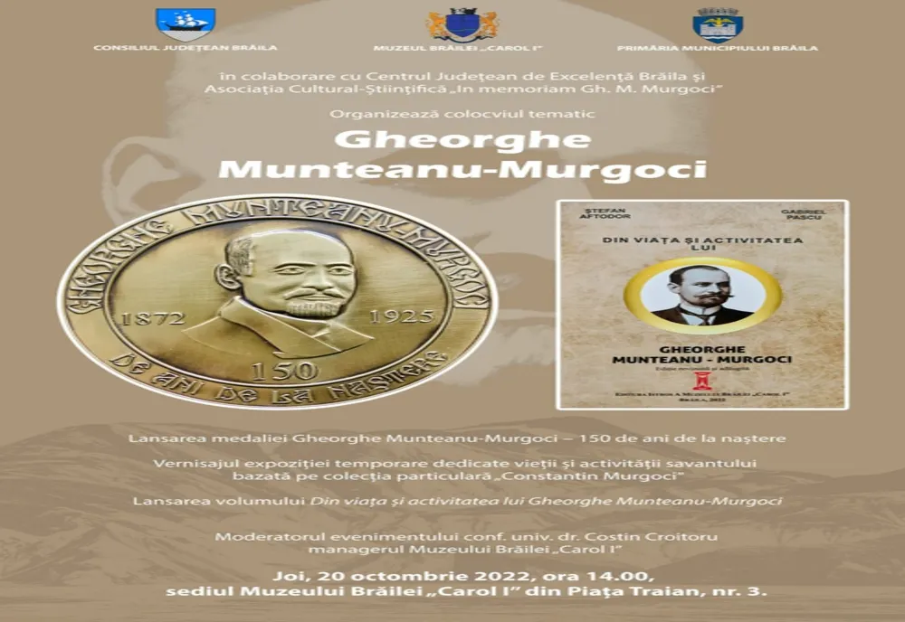 Colocviu dedicat marelui savant brăilean Gheorghe Munteanu Murgoci
