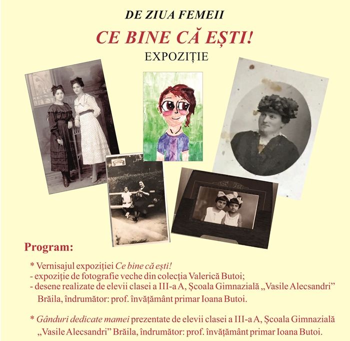 ”Ce bine că ești!”- expoziție dedicată femeilor
