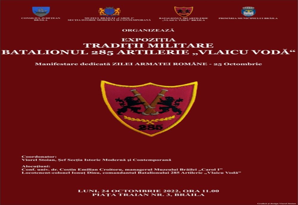 Muzeul Brăilei organizează vernisajul expoziției Tradiții militare – Batalionul 285 Artilerie „Vlaicu Vodă”