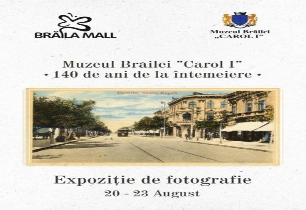 Brăila veche în imagini, într-o expoziție unică de fotografie găzduită de Brăila Mall 