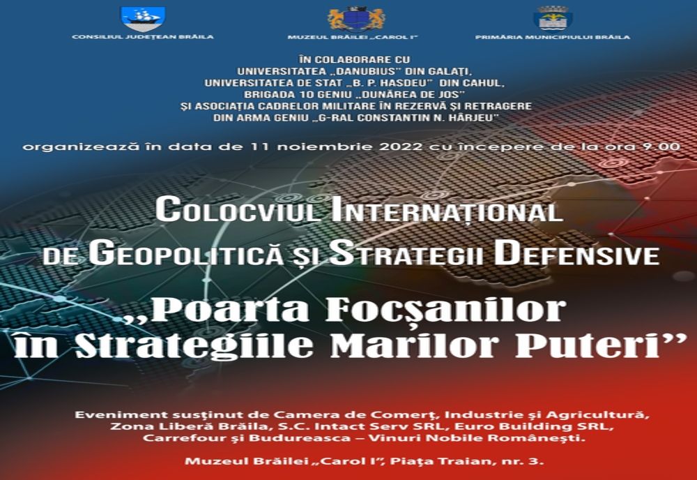 Muzeul Brăilei ”Carol I” organizează un Colocvi Internațional de Geopolitică și Strategii Defensive