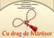 Cu drag de Marțișor