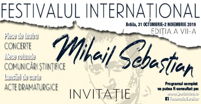 Festivalului Internațional „Mihail Sebastian” se va desfășura la Brăila în perioada 31 octombrie - 2 noiembrie